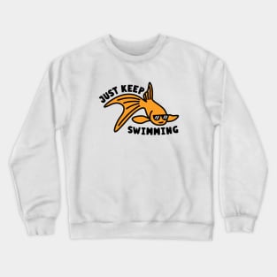 Just Keep Swimming Cool Goldfish Crewneck Sweatshirt